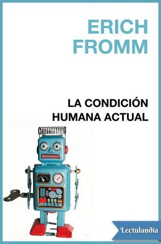 La condición humana actual – Erich Fromm  ePUB y PDF ...