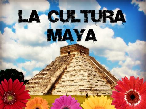 La cultura Maya