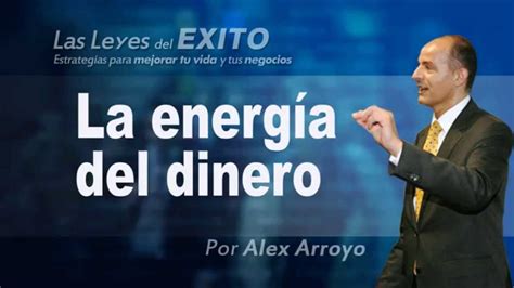 La energía del dinero   Alex Arroyo   YouTube