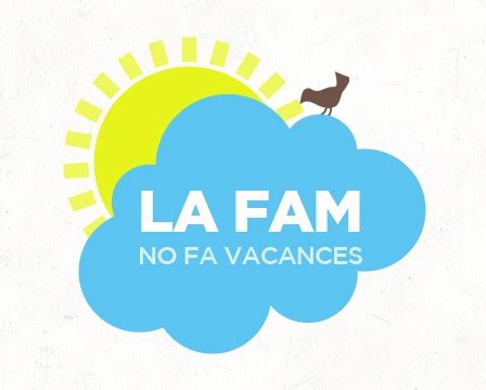 La fam no fa vacances | Campañas Solidarias | FUNDACIÓ ...