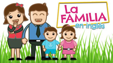 La FAMILIA en inglés para niños  y español    YouTube