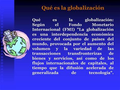 LA GLOBALIZACIÓN. ¿Qué es la globalización económica? La ...