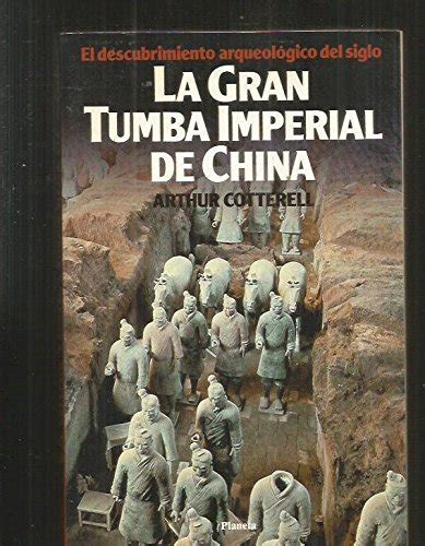 La gran tumba imperial de China: el descubrimiento ...