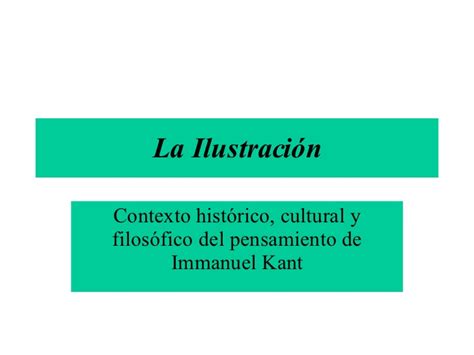 La Ilustracion, contexto histórico del pensamiento de Kant