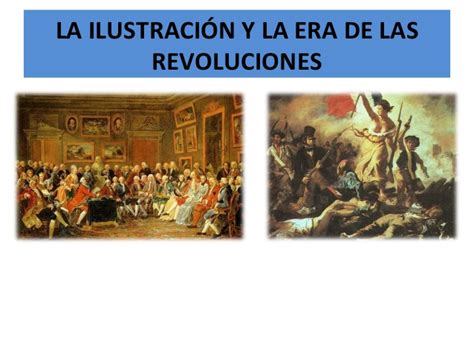 La Ilustración y la era de las revoluciones