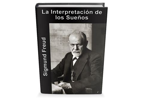 La Interpretación de los Sueños de Sigmund Freud Libro ...