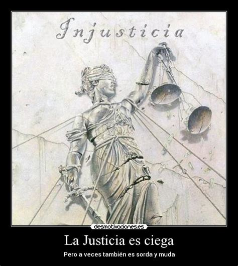 La Justicia es ciega | Desmotivaciones