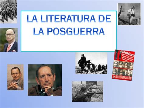 LA LITERATURA DE LA POSGUERRA   ppt video online descargar