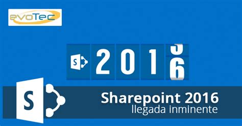 La llegada de SharePoint 2016 es inminente