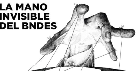 La mano invisible del BNDES | Coalición Regional
