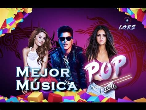 La Mejor Música POP del 2016 | Lo Más Escuchado 2016   YouTube