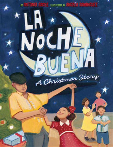 La Noche Buena: A Christmas Story by Antonio Sacre ...