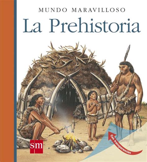 La Prehistoria | Literatura Infantil y Juvenil SM