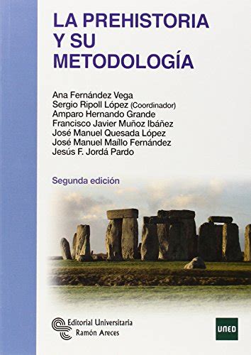 La Prehistoria y su metodología  Manuales  PDF