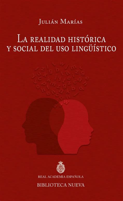 La realidad histórica y social del uso lingüístico | Real ...