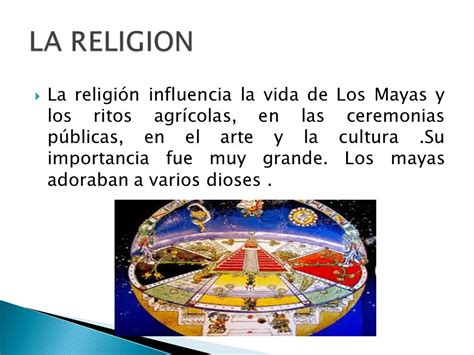 LA RELIGION La religión influencia la vida de Los Mayas y ...