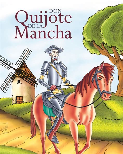 La segunda parte de “El Quijote de La Mancha” cumple este ...