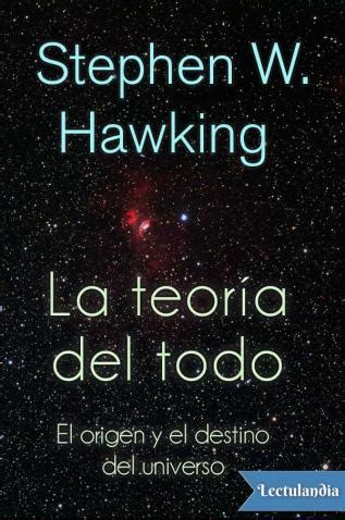 La teoría del todo   Stephen W. Hawking   Descargar epub y ...