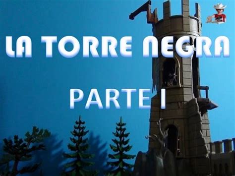 La Torre Negra  playmobil en español Parte 1    YouTube
