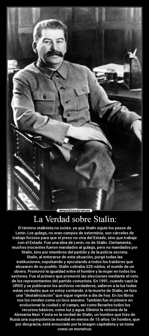 La Verdad sobre Stalin: | Desmotivaciones