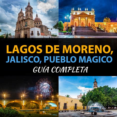 Lagos De Moreno, Jalisco   Pueblo Mágico: Guía Definitiva ...