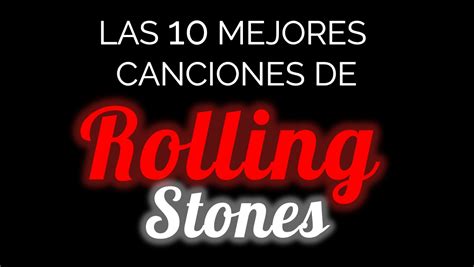 Las 10 mejores canciones de THE ROLLING STONES   YouTube