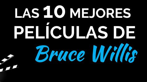 Las 10 mejores películas de BRUCE WILLIS   YouTube