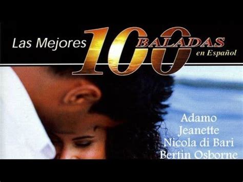 Las 100 Mejores Baladas en Español   canciones de amor en ...