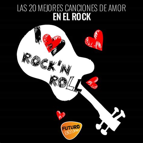 Las 20 mejores canciones de amor en el rock, según el ...