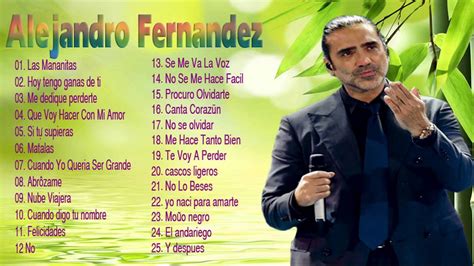 Las 25 Mejores Canciones de Alejandro Fernandez Mix 2016 ...