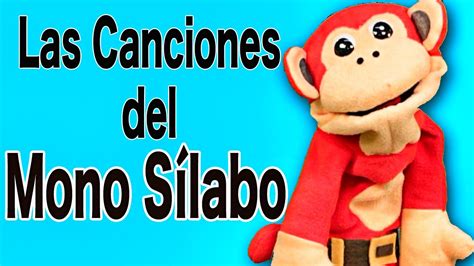 Las Canciones del Mono Sílabo   Videos para Niños   Método ...