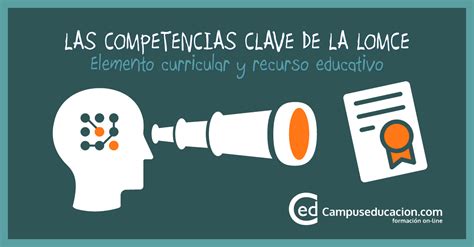 Las Competencias Clave de la LOMCE | Campuseducacion.com