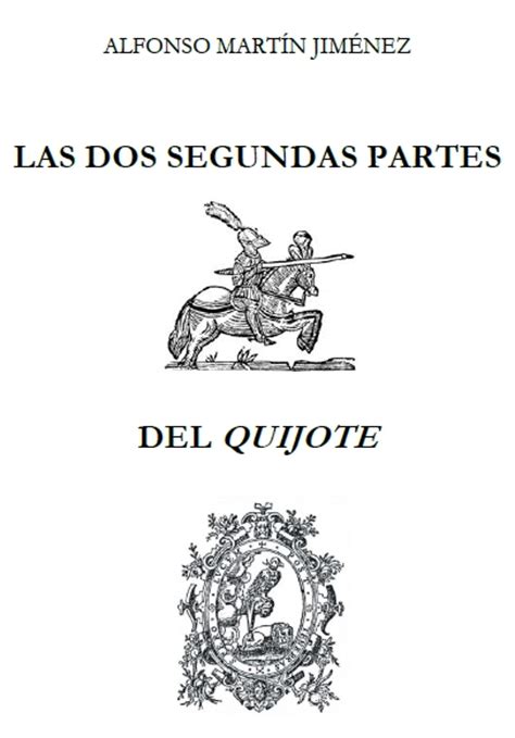 Las dos segundas partes del ‘Quijote’ : El Blog de la ...