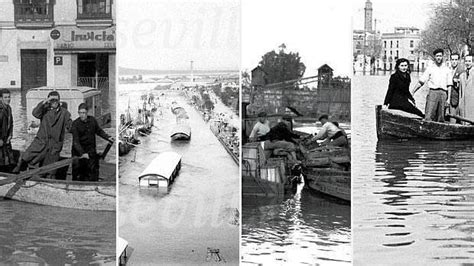 Las mayores inundaciones de la historia reciente de Sevilla