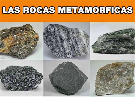Las Rocas Metamórficas   Características y Ejemplos