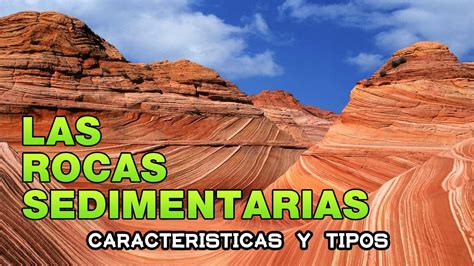 Las Rocas Sedimentarias   Características y algunos ...