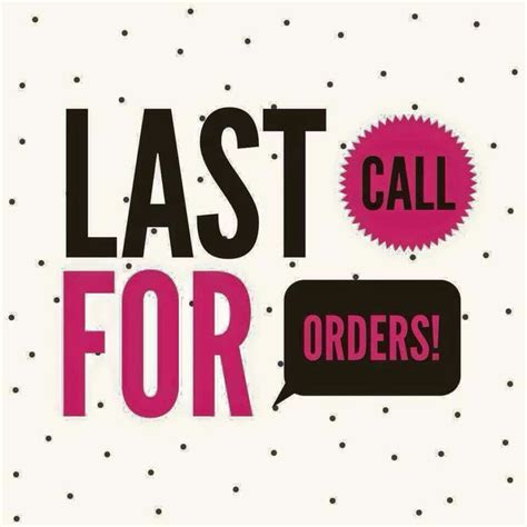 last call for orders | R+F | Pinterest | Last call ...