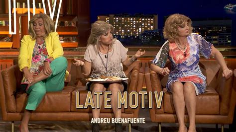 LATE MOTIV   Las Campos en Late Motiv | #LateMotiv266 ...