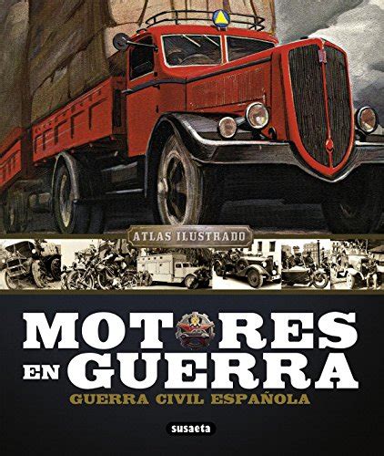 Leer Libro Atlas Ilustrado Motores En Guerra, Guerra Civil ...