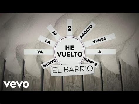 Letra He Vuelto   El Barrio | DiceLaCancion.com