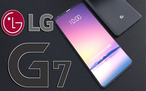 LG G7 : le développement du flagship repart de zéro
