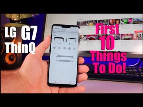 LG G7 ThinQ : First 10 Things To Do!   YouTube
