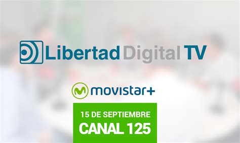 Libertad Digital TV estrena canal en Movistar+   Libertad ...