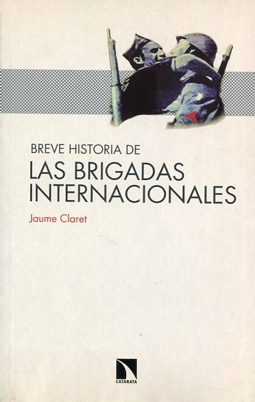 Libro: Breve historia de las Brigadas Internacionales ...