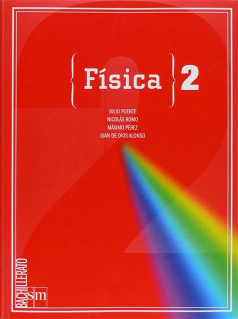 Libro de Física 2º de Bachillerato Ediciones SM 2011 ...