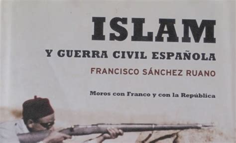 Libros que leo: Islam y guerra civil española. Francisco ...