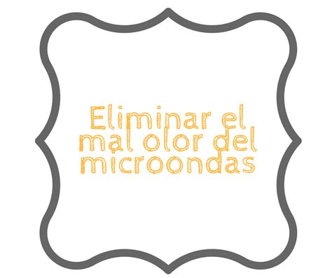 Limpiar El Microondas Con Limon. Interesting Los Azulejos ...