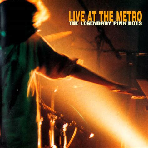 Live at the Metro   The Legendary Pink Dots