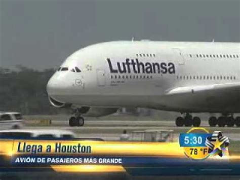 Llega a Houston avión de pasajeros más grande del mundo ...