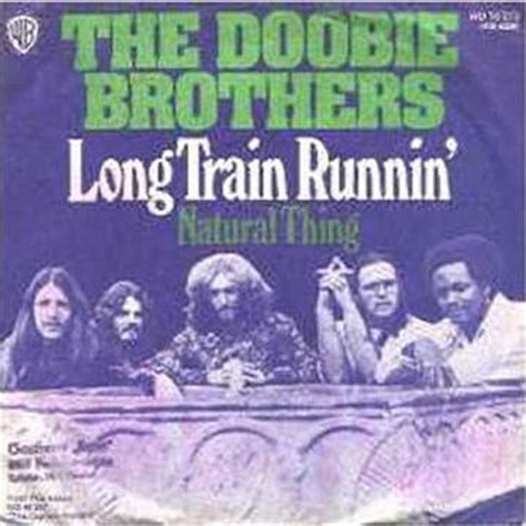 Long Train Runnin’  Largo tren corriendo  – The Doobie ...